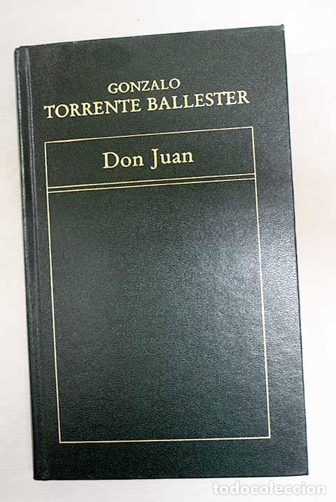 Libros: Don Juan: Torrente Ballester, Gonzalo.- Torrente Ballester, Gonzalo