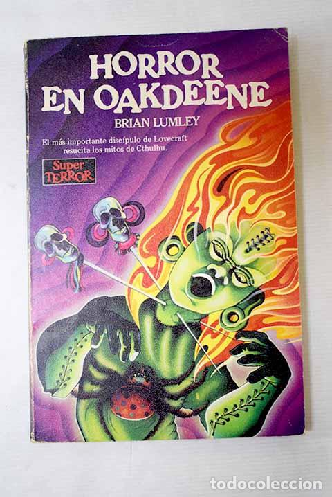 Libros: Horror en Oakdeene: Lumley, Brian.- Lumley, Brian