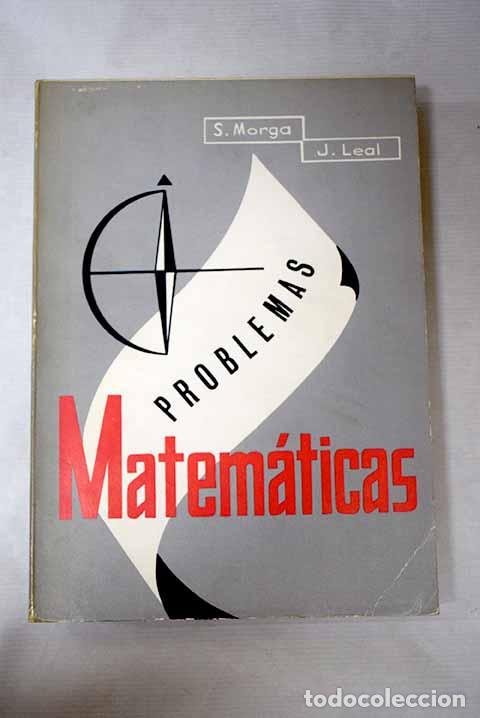 Libros: Problemas de Matematicas.- Morga Carrascosa, S.