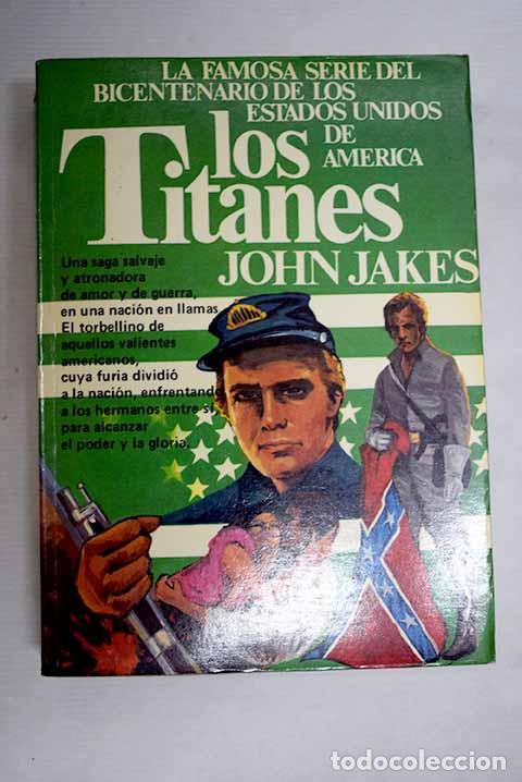 B&uuml;cher: Los titanes: Jakes, John.- Jakes, John