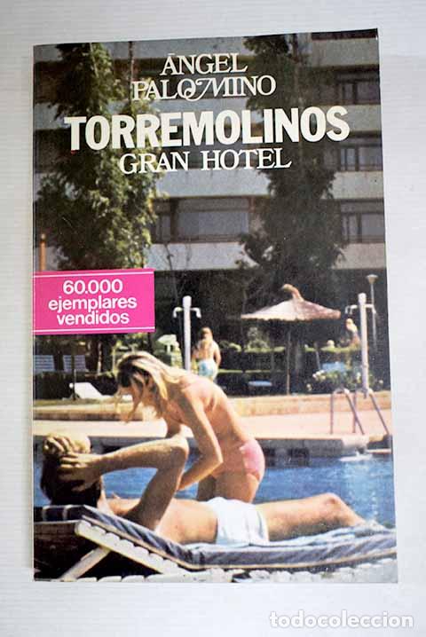 Libros: Torremolinos Gran Hotel.- Palomino, &Aacute;ngel