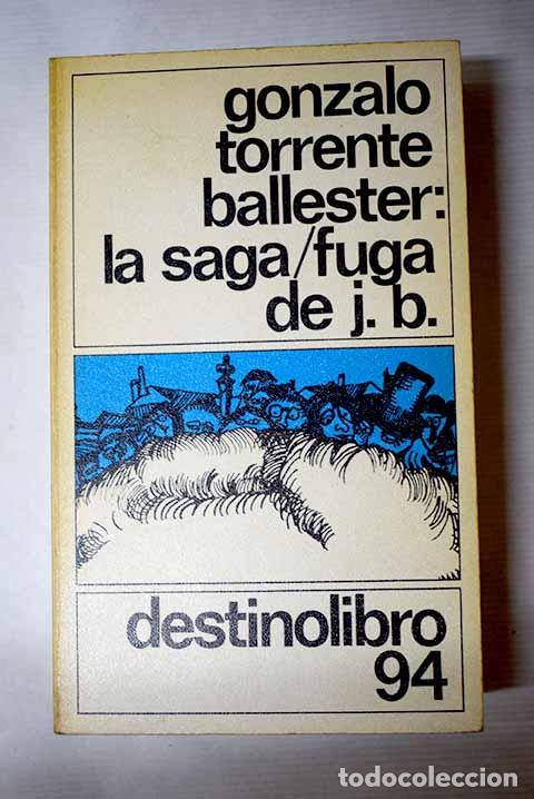Libros: La saga-fuga de J.B: Torrente Ballester, Gonzalo.- Torrente Ballester, Gonzalo