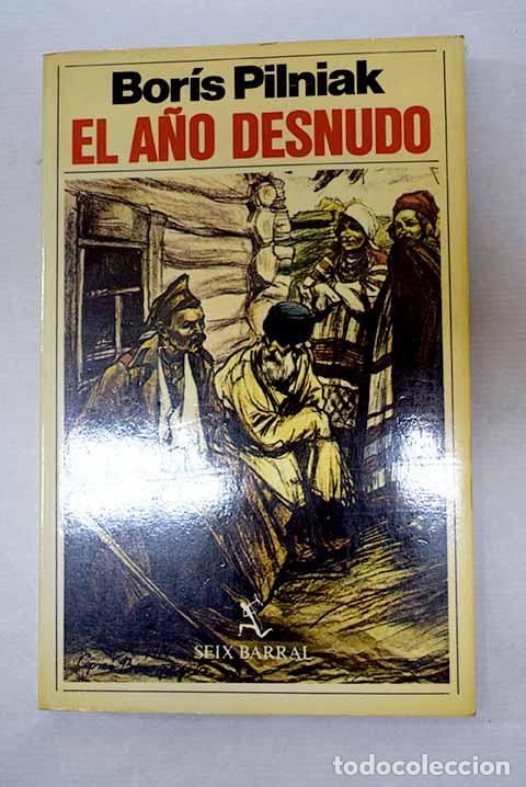 Libros: El a&ntilde;o desnudo: Pilniak, Boris.- Pilniak, Boris