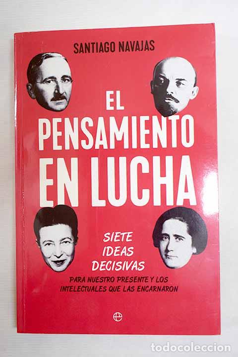 Libri di seconda mano: El pensamiento en lucha.- Navajas, Santiago