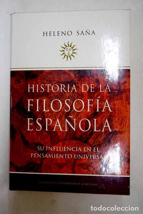 B&uuml;cher: Historia de la filosof&iacute;a espa&ntilde;ola: su influencia en el pensamiento universal.- Sa&ntilde;a, Heleno