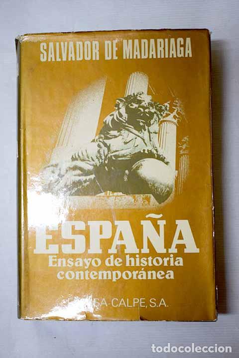 books: Espa&ntilde;a: ensayo de Historia contemporanea.- Madariaga, Salvador de
