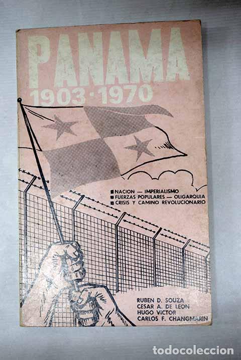 Libri di seconda mano: Panam&aacute; (1903-1970): Naci&oacute;n - Imperialismo - Fuerzas populares - Oligarqu&iacute;a - Crisis y camino ...