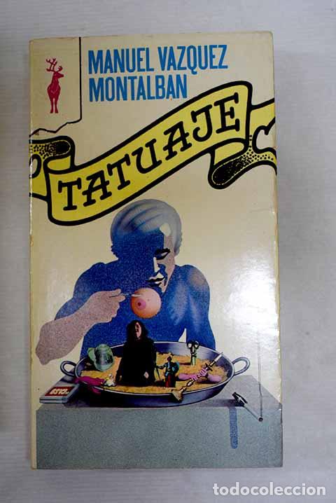 Libri di seconda mano: Tatuaje: V&aacute;zquez Montalb&aacute;n, Manuel.- V&aacute;zquez Montalb&aacute;n, Manuel