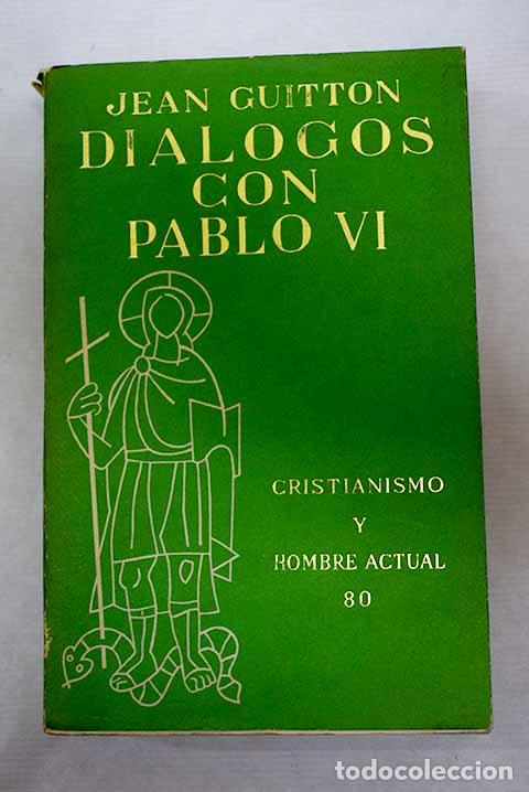 Libri di seconda mano: Di&aacute;logos con Pablo VI.- Guitton, Jean