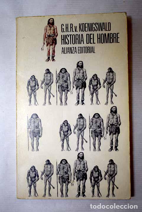 Libri di seconda mano: Historia del hombre: Koenigswald, G. H. R. von.- Koenigswald, G. H. R. von