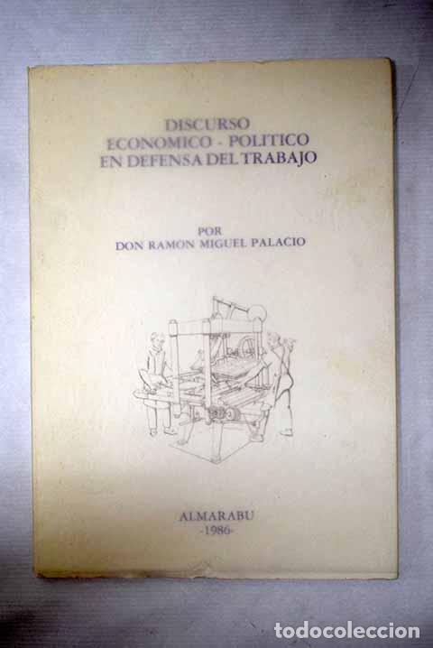 Libri di seconda mano: Discurso econ&oacute;mico-pol&iacute;tico en defensa del trabajo mec&aacute;nico de los menestrales