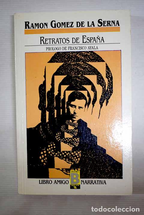 Libri di seconda mano: Retratos de Espa&ntilde;a: G&oacute;mez de la Serna, Ram&oacute;n.- G&oacute;mez de la Serna, Ram&oacute;n
