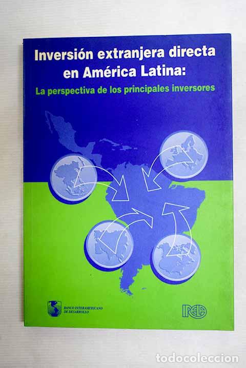 Libri di seconda mano: Inversi&oacute;n extranjera directa en Am&eacute;rica Latina: la perspectiva de los principales inversores