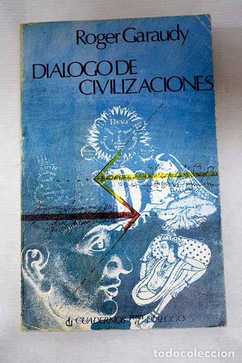 Libri di seconda mano: Di&aacute;logo de civilizaciones.- Garaudy, Roger