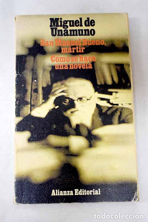 Libri di seconda mano: San Manuel Bueno, m&aacute;rtir ; C&oacute;mo se hace una novela.- Unamuno, Miguel de