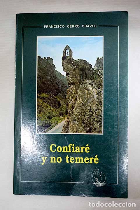 Livres: Confiar&eacute; y no temer&eacute;.- Cerro Chaves, Francisco