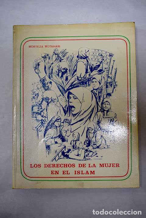 Livres: Los derechos de la mujer en el Islam.- Muttahiri, Murtada