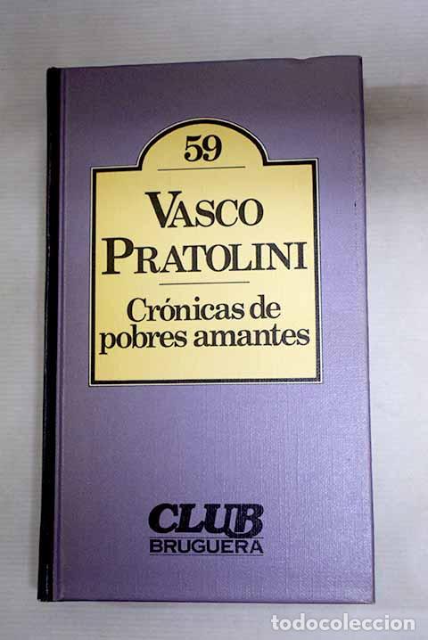 Livres: Cr&oacute;nica de pobres amantes.- Pratolini, Vasco