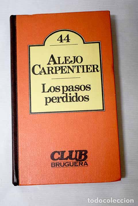 Livres: Los pasos perdidos: Carpentier, Alejo.- Carpentier, Alejo