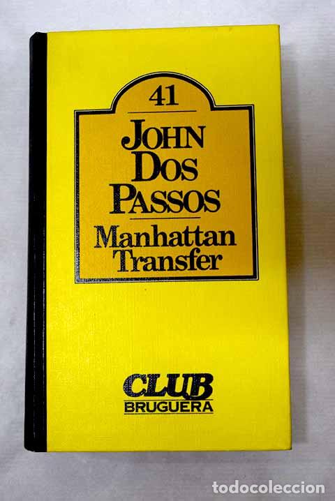 Libros: Manhattan Transfer: DOS PASSOS, John.- DOS PASSOS, John