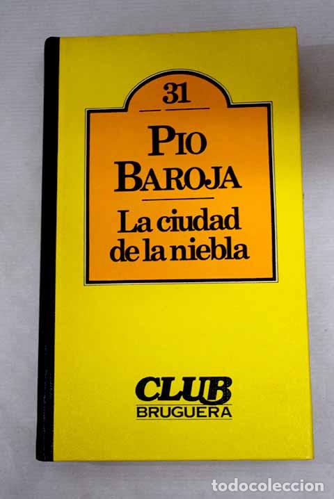 Livres: La ciudad de la niebla.- Baroja, P&iacute;o