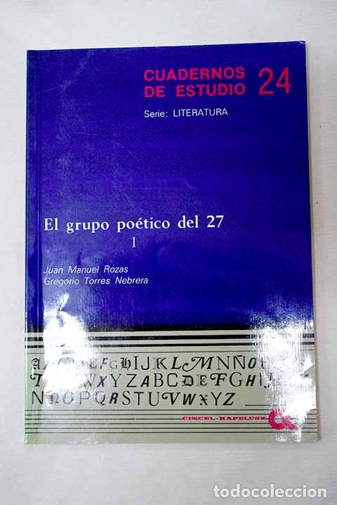 Livres: El grupo po&eacute;tico del 27, tomo I.- Rozas, Juan Manuel