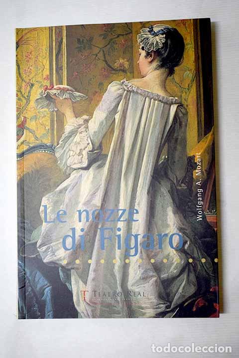Libros: Le nozze di Figaro: opera buffa en cuatro actos