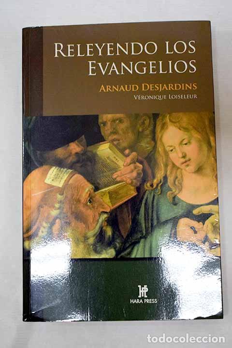 Libros: Releyendo los evangelios.- Desjardins, Arnaud