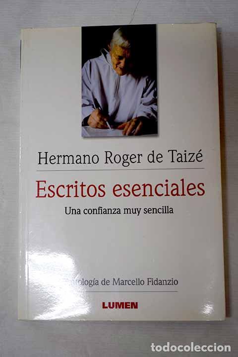 Libros: Escritos esenciales: una confianza muy sencilla.- Taiz&eacute;, Roger de