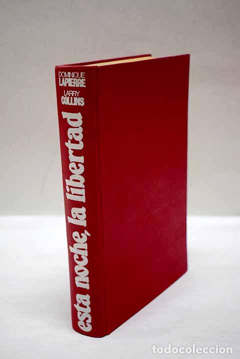 Libros: Esta noche, la libertad.- Lapierre, Dominique