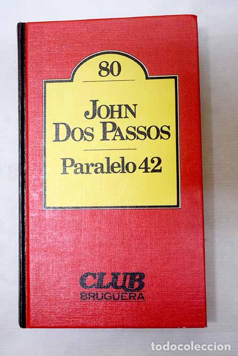 B&uuml;cher: Paralelo 42: Dos Passos, John.- Dos Passos, John