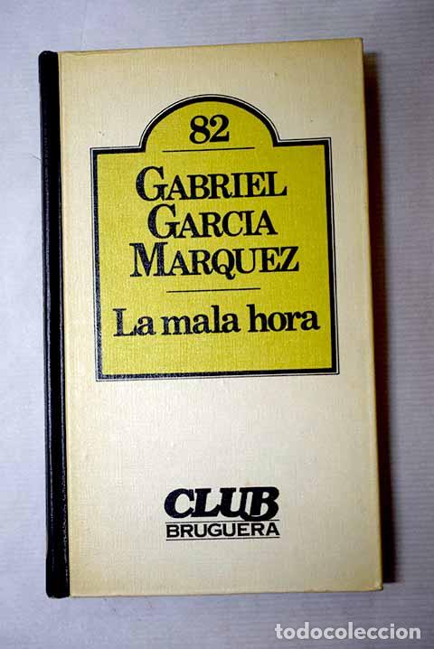 B&uuml;cher: La mala hora: Garc&iacute;a M&aacute;rquez, Gabriel.- Garc&iacute;a M&aacute;rquez, Gabriel