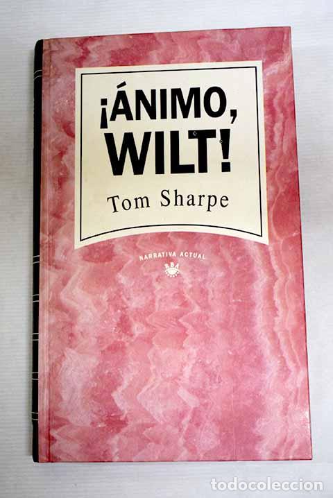 Libros: &iexcl;&Aacute;nimo, Wilt!: Sharpe, Tom.- Sharpe, Tom