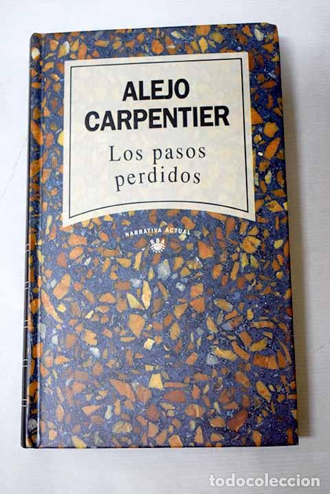 Libros: Los pasos perdidos: Carpentier, Alejo.- Carpentier, Alejo