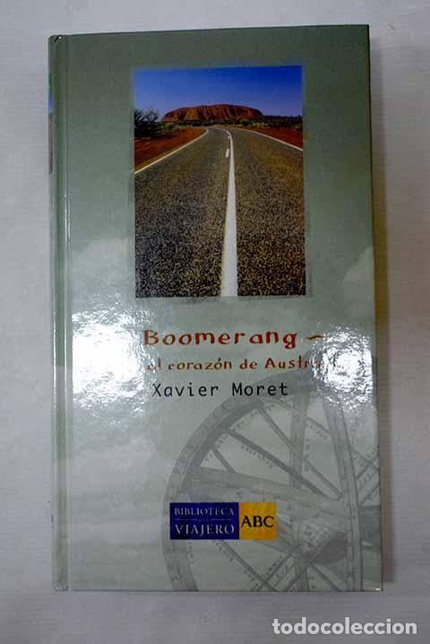 Libros: Boomerang: viaje al coraz&oacute;n de Australia.- Moret, Xavier