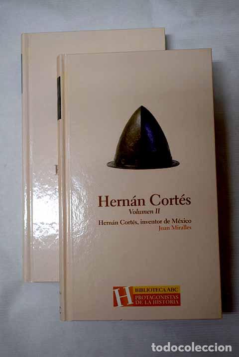 Libros: Hern&aacute;n Cort&eacute;s: inventor de M&eacute;xico.- Miralles, Juan