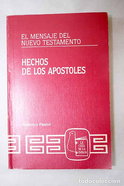 Libros: Hechos de los Ap&oacute;stoles : (texto y comentarios).- Pastor Ramos, Federico