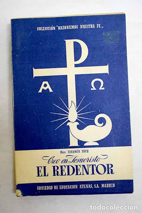 Libros: Creo en Jesucristo, el Redentor.- T&oacute;th, Tiham&eacute;r