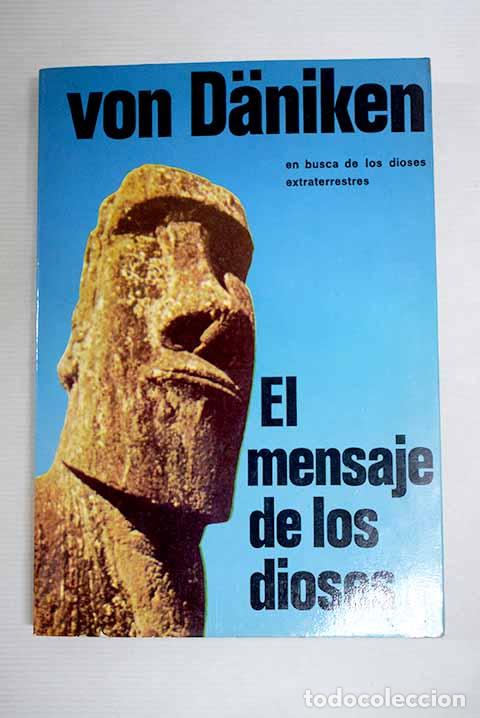 Libros: El mensaje de los dioses.- Daniken, Erich von