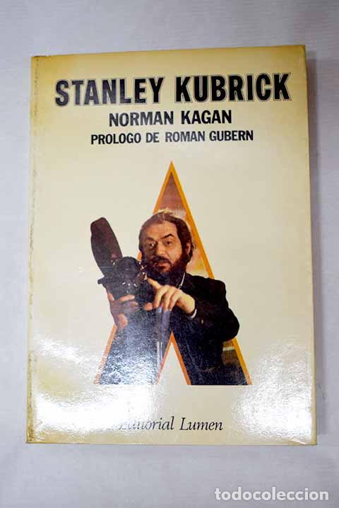Libros: Stanley Kubrick: Kagan, Norman.- Kagan, Norman