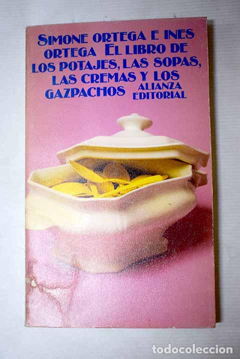 Libros: El libro de los potajes, las sopas, las cremas y los gazpachos.- Ortega, Simone