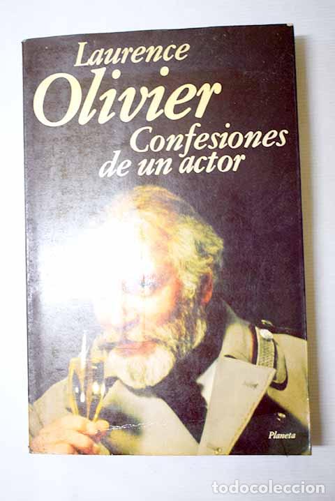 Libros: Confesiones de un actor.- Oliver, Laurence