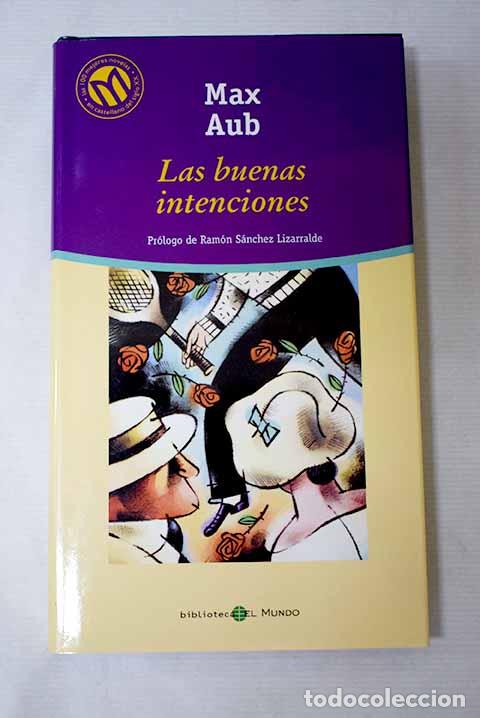 Libros: Las buenas intenciones.- Aub, Max