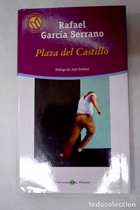 Libros: Plaza del Castillo: Garc&iacute;a Serrano, Rafael.- Garc&iacute;a Serrano, Rafael
