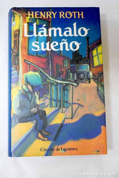 B&uuml;cher: Ll&aacute;malo sue&ntilde;o: Roth, Henry.- Roth, Henry