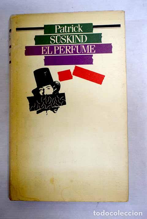 B&uuml;cher: El perfume: Suskind, Patrick.- Suskind, Patrick
