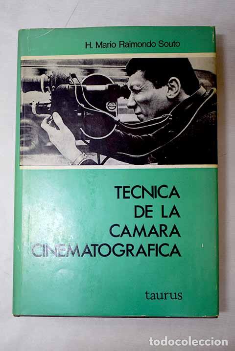 B&uuml;cher: T&eacute;cnica de la c&aacute;mara cinematogr&aacute;fica.- Raimondo Souto, H. Mario