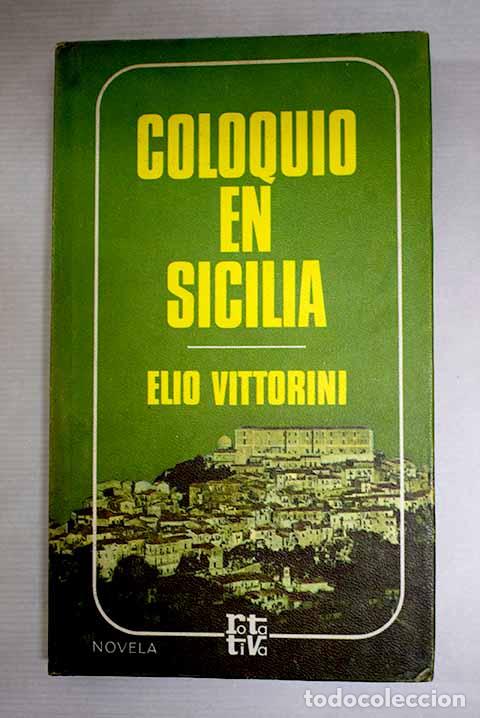 B&uuml;cher: Coloquio en Sicilia: Vittorini, Elio.- Vittorini, Elio
