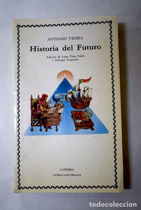 Livros em segunda m&atilde;o: Historia del futuro: Vieira, Antonio.- Vieira, Antonio