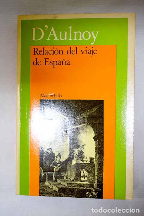 Livros em segunda m&atilde;o: Relaci&oacute;n del viaje de Espa&ntilde;a.- Aulnoy, Marie-Catherine Le Jumel de Barneville